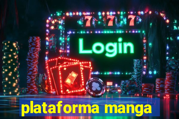 plataforma manga